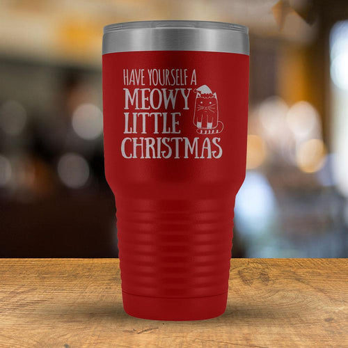 Have yourself a Meowy Little Christmas - 30oz Tumbler-KaboodleWorld
