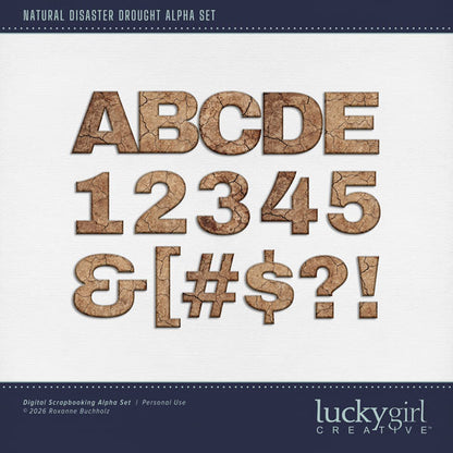 Create one-of-a-kind page titles with these cracked and weathered earth alphabet letters, numbers, and punctuation by Lucky Girl Creative digital art for digital scrapbooking. Perfect for drought, summer, desert, savanna, western, cowboy, and dirt bike adventures, as well as outdoor and nature pages! The alpha set consists of a full set of digital art uppercase alphabet letters A-Z, lowercase numbers 0-9, and most punctuation marks. This alpha set is available as individual embellishments only.