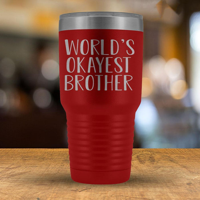 World's Okayest Brother - 30oz Tumbler-KaboodleWorld