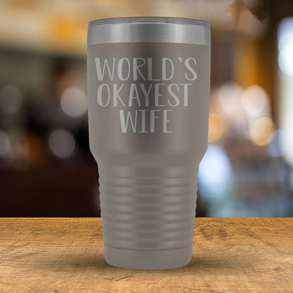 World's Okayest Wife - 30oz Tumbler-KaboodleWorld
